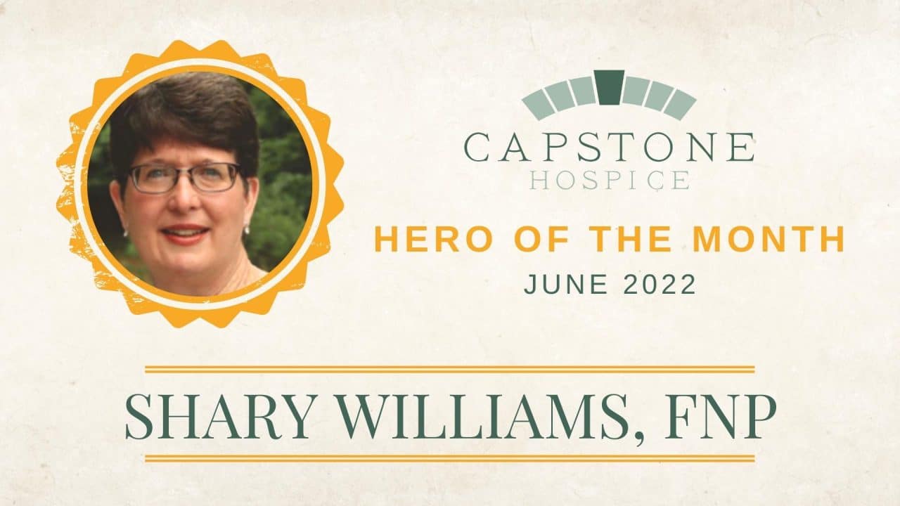 June Hero of the Month: Shary Williams, FNP - Capstone Hospice